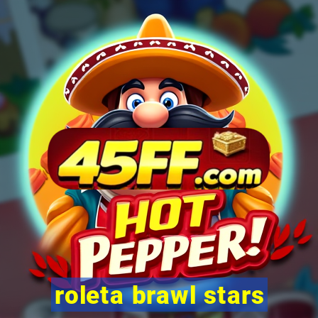 roleta brawl stars